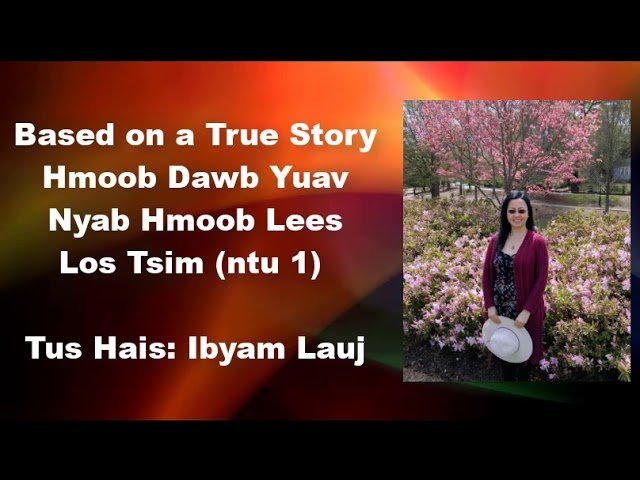 Hmoob Dawb Yuav Nyab Hmoob Lees Los Tsim Ntu 1 – 7/10/2019