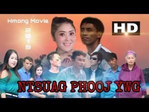HMONG NEW MOVIE 2019 | Ntsuag Phooj Ywg | Full HD