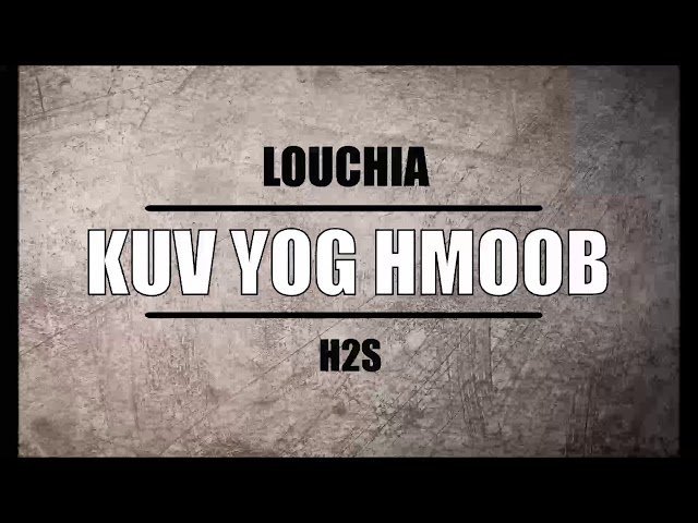 Louchia – Kuv yog Hmoob (rap hmong)