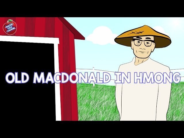 Hmong Channel Old MacDonald in Hmong on Hmong Kids Channel