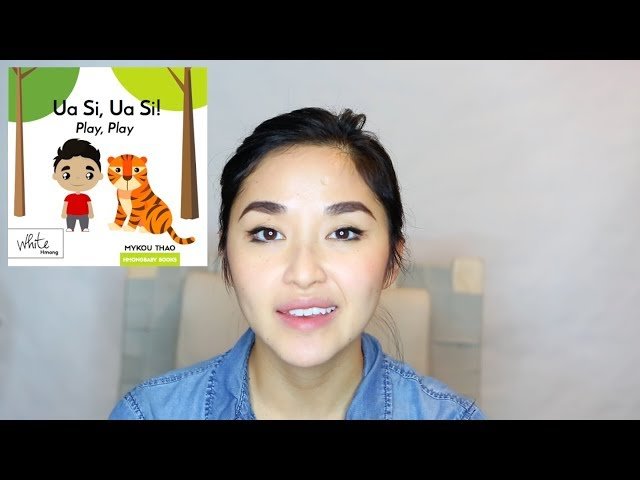 Ua Si, Ua Si! (Play, Play!) Video – White Hmong and English