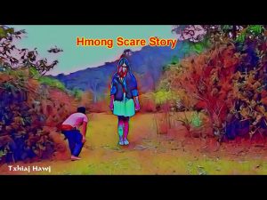 Dab Neeg - Dab Tuag Tos Txiv Qhuab Ke Kev (Hmong Scare Story)