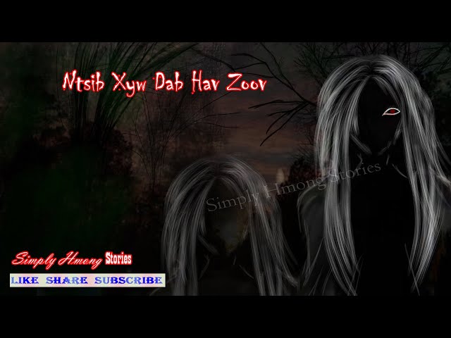 Ntsib Xyw Dab Hav Zoov | Hmong Haunted Land 1/25/2020