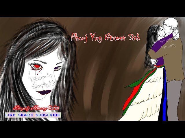 Phooj Ywg Ntxeev Siab | Hmong Scary Story 2/2/2020