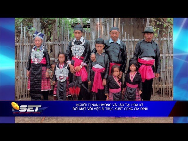 Người Tị Nạn Hmong Và Lào Tại Hoa Kỳ Đối Mặt Với Việc Bị Trục Xuất