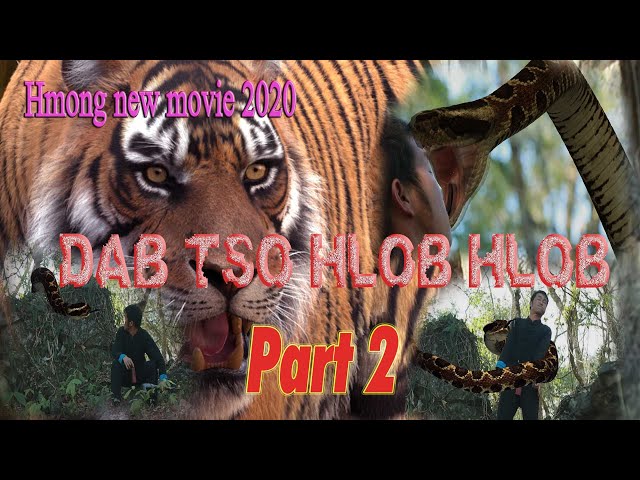 dab tso hlob hlob part 2 hmong new movie 2020