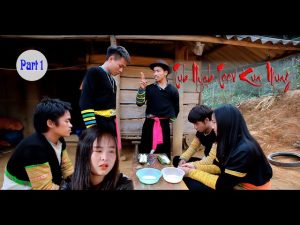 Tub Nyab Teev Kua Muag ( Daim 2 ) Part 1 Hmong Movie 2020-2021! Tsheej Muas