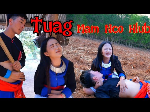 Tuag Mam Nco Hlub | Hmong New Movie tawm tshiab 2020