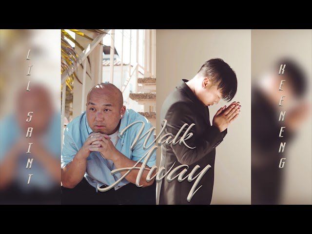 Lil Saint Ft. Keeneng – Walk Away [Hmong Rap 2020]