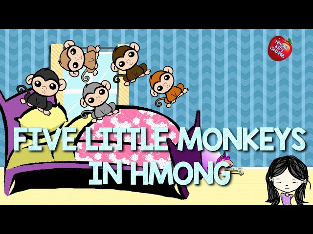 Hmong Kids Channel Five Little Monkeys In Hmong