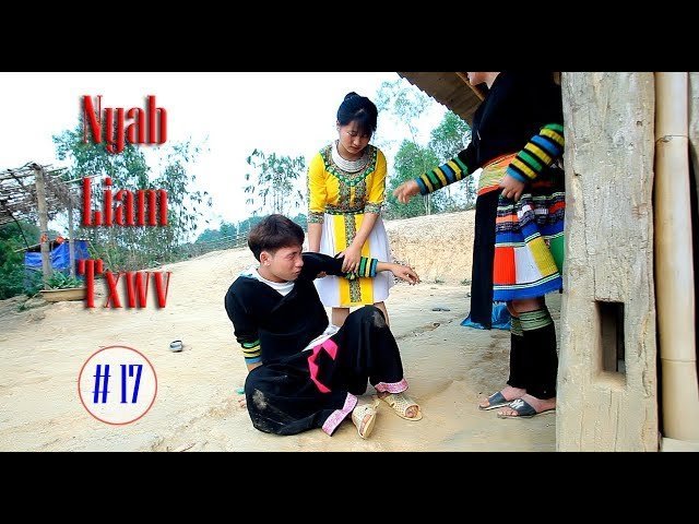 Nyab Liam Txwv ( #17 ) Hmong New Movie 2020 – 2021