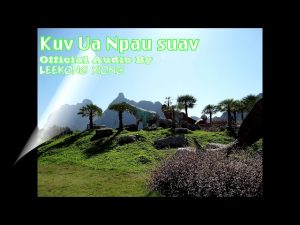 Kuv Ua Npau Suav:  Official Audio. By  Leekong Xiong.  Nkauj Hmoob 2020