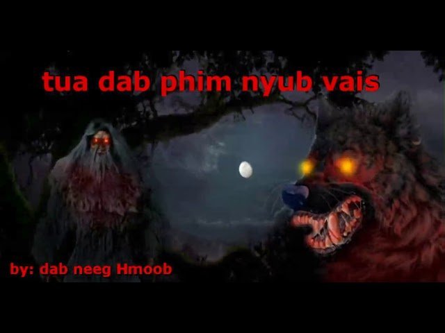 Dab neeg phim nyuj vais txia ua neeg los tom hmoob