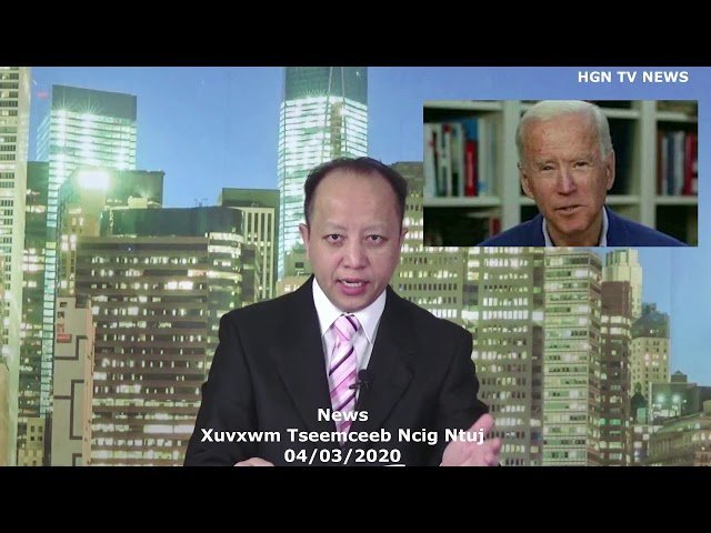 Xuvxwm – Huv Tebchaws Mekas Hab Txawv Tebchaws – News In Hmong Language – April 03, 2020