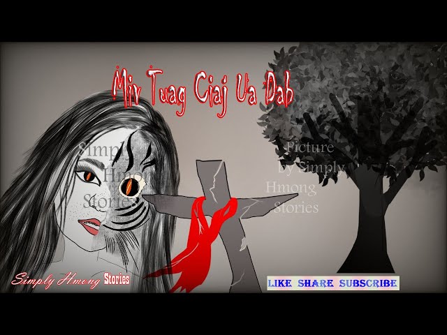 Miv Tuag Ciaj Dab | Haunted House Series 4/15/2020