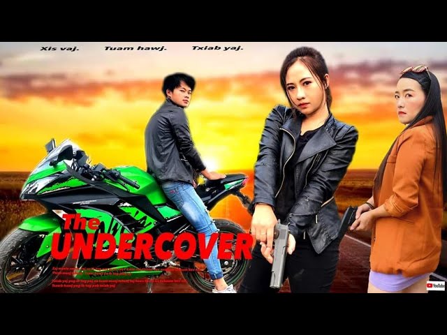 Ntxhais Ceev xwm ( the Undercover ) Xisxaj Hmong movie 2020 หนังม้ง