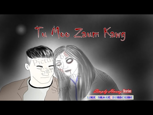 Tu Moo Zaum Kawg | Hmong Scary Story 5/1/2020