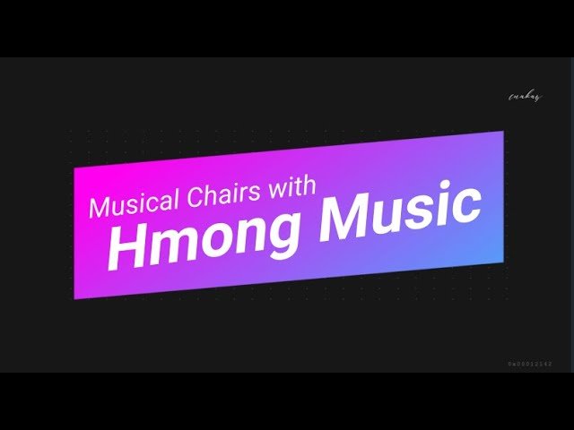 Hmong Games – Musical Chairs with Hmong Music