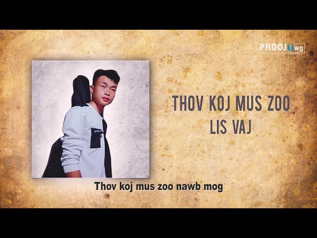 Thov Koj Mus Zoo – Lis Vaj (Official Audio) Nkauj Hmoob Tawm Tshiab
