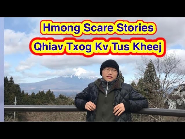 Hmong Scare Story(Qhiav Txog Kv Tu Kheej)