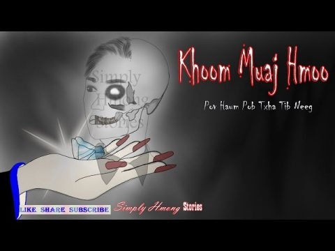 Khoom Muaj Hmoo | Pov Haum Pob Txha Tib Neeg 5/22/2020
