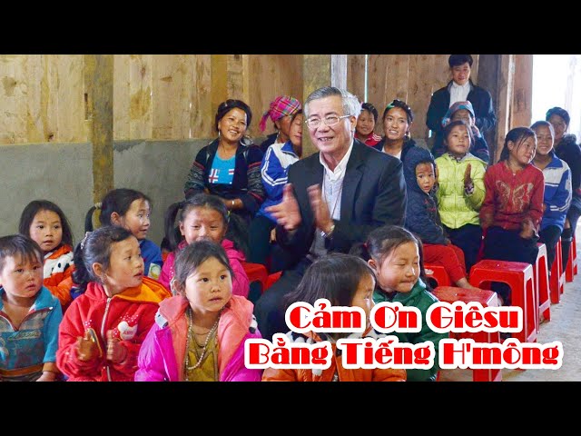 Cảm ơn Giê su! (Tiếng H’mông và tiếng Anh)  – Thank you Jesus
