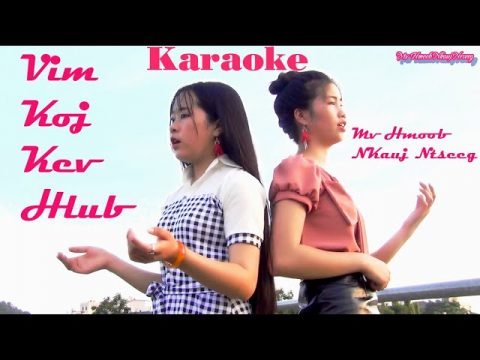 Vim Koj Kev Hlub karaoke || mv hmoob nkauj ntseeg instrumental ||