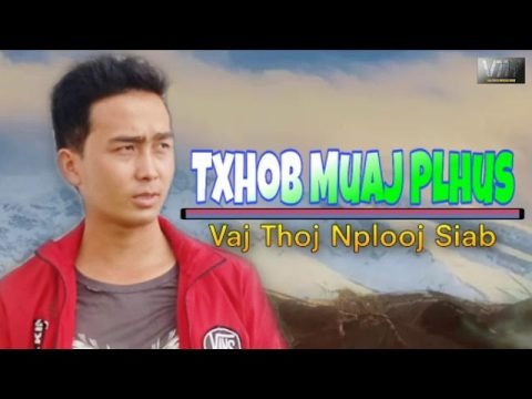 Hmong New Song 2020 Txhob Muaj Plhus By Vaj Thoj Nplooj Siab
