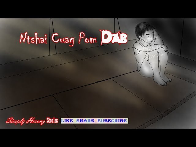 Ntshai Cuag Pom Dab | Hmong Scary Story 6/15/2020