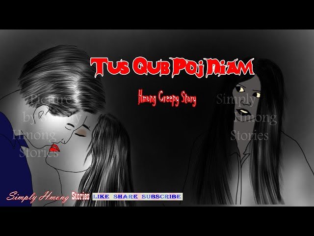Tus Qub Poj Niam | Hmong Scary Story 6/19/2020