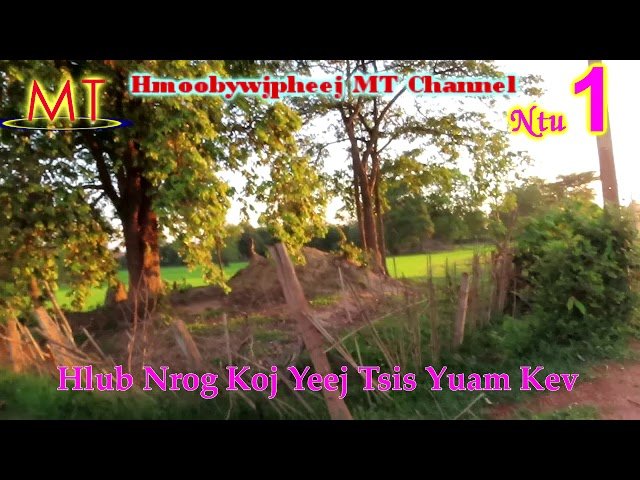 Ntu#1 “Hlub Nrog Koj Yeej Tsis Yuam Kev” (Hmong Love Story) 22/06/2020