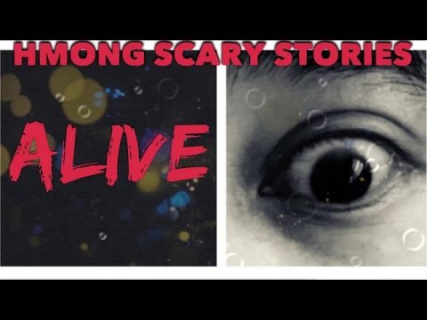 HMONG SCARY STORIES Alive