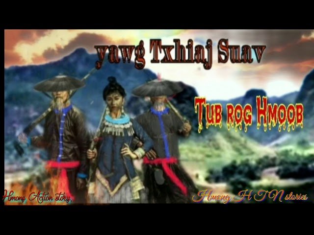 Yawg Txhiaj Suav.Hmoob Tub Rog.Action story.