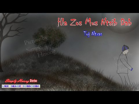Hla Zos Mus Ntsib Dab Toj Ntxas | Hmong Scary Story 7/01/2020