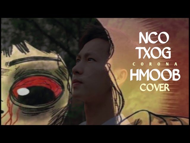 Nco Txog Hmoob – Yoov Muas (Cover Corona) 2020