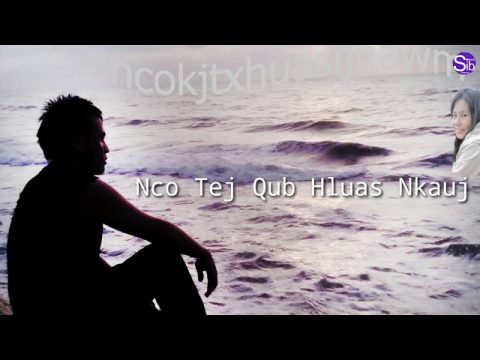 Nco Tej Qub Hluas Nkauj- Tub Ham (New Hmong Music- Nkauj Tawm Tshisb 2020-2021)
