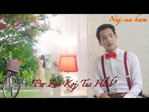 Nuj Sua kwm - Pw zoo koj tus hlub (hmong news song 2020 - 07 - 16)