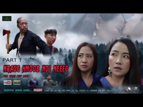 Nraug Hmoob Noj Neeg - Vim Txoj Kev Hlub ( Hmong Sad Love Story 2020 ) Part 01