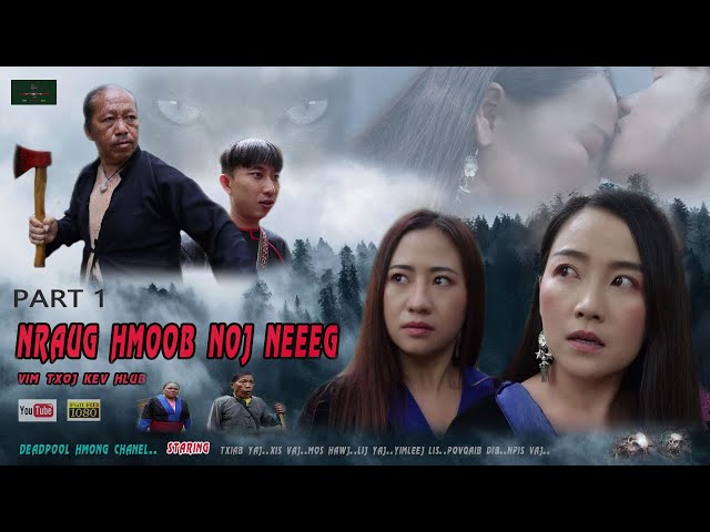 Nraug Hmoob Noj Neeg – Vim Txoj Kev Hlub ( Hmong Sad Love Story 2020 ) Part 01