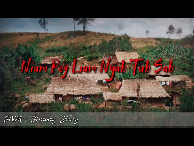 Hmong story – Niam pog liam nyab tub sab 07-24-2020