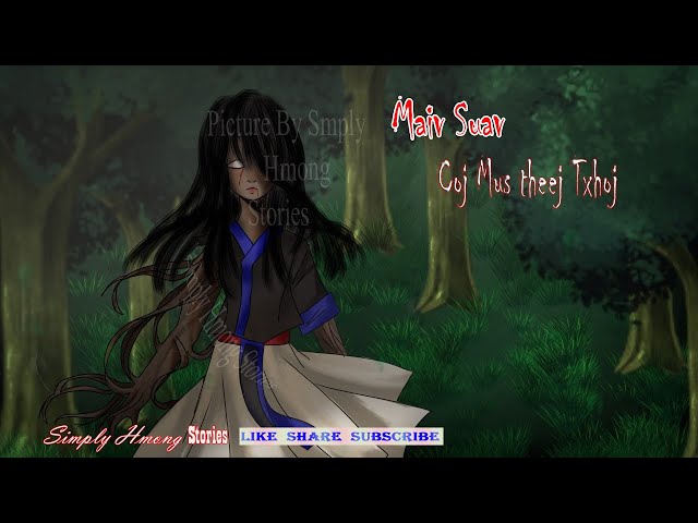 Maiv Suav Coj Mus Theej Txhoj | Hmong Scary Story 7/27/2020