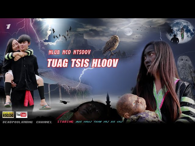 Hlub Nco Ntsoov Tuag Tsis Hloov ( Hmong Sab Love Story 2020 ) Part 01