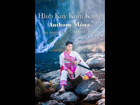 Hlub Kuv Kom Kawg - Anthony Moua (New Hmong Song 2020)
