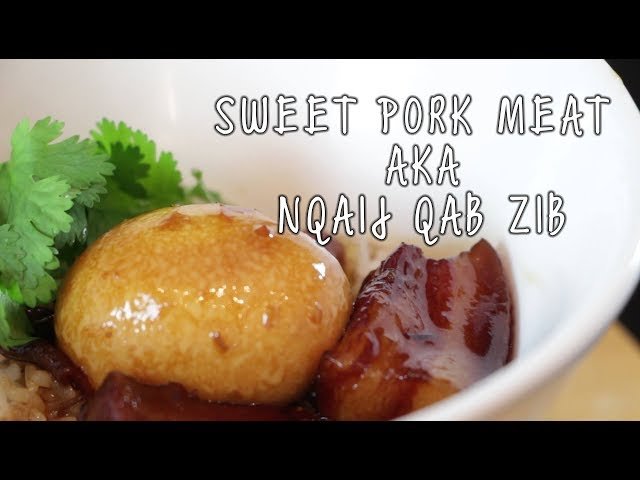 Hmong Food Sweet Pork Meat Nqaij Qab Zib | Kuv Tsev