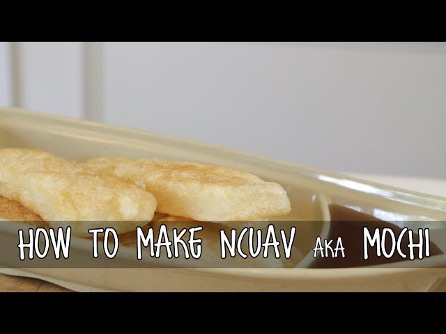 Hmong Food How to Make Ncuav Mochi
