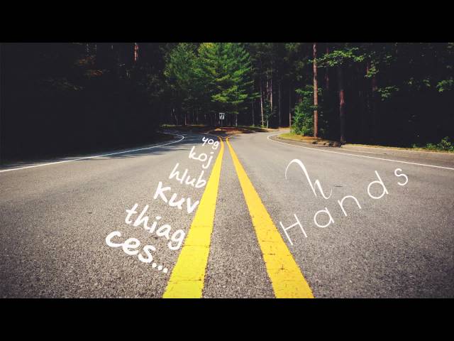 Yog Koj hlub Kuv tiag ces… – Hands[Official Audio]