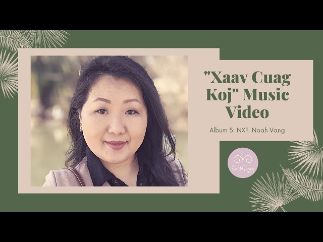 “Xaav Cuag Koj” (Official Music Video) | NXF. Noah Vang | New Hmong Christian Song 2020