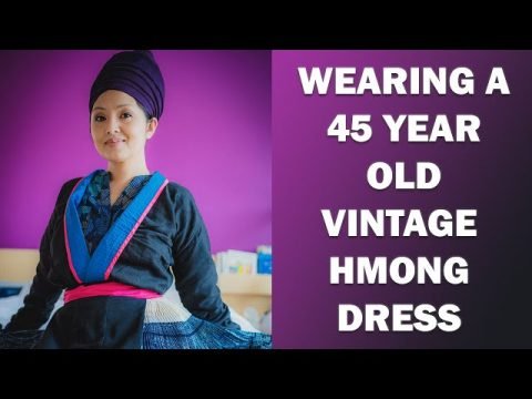 I Wore A 45 Year Old Handmade Vintage Hmong Dress