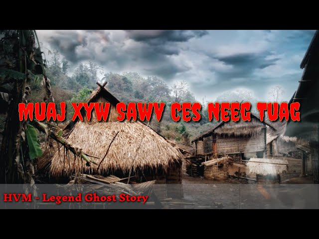 Hmong story scares – Pom xyw sawv ces neeg tuag 08-26-2020