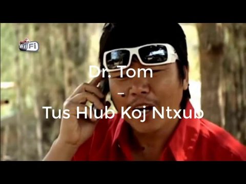 Hmong Music Dr. Tom – Tus Hlub Koj Ntxub | Hmong Classic